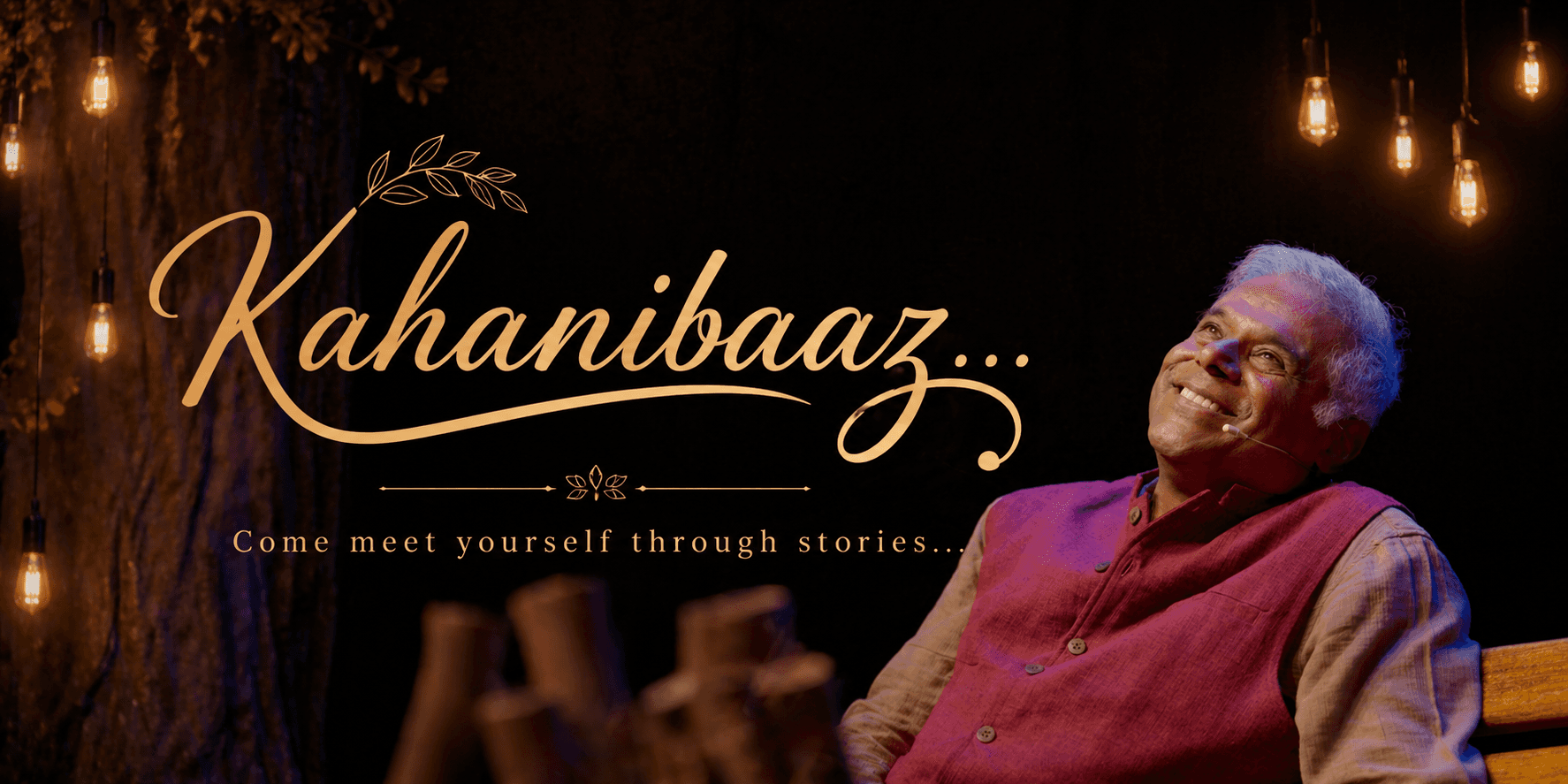 Kahanibaaz by Ashish Vidyarthi. Come meet yourself through stories.