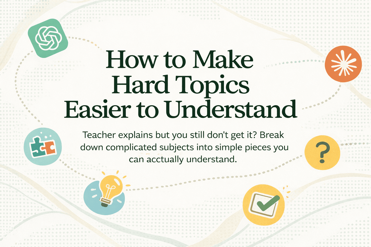 image of abstract study design, How to Make Hard Topics Easier to Understand, soft shapes and simple learning icons