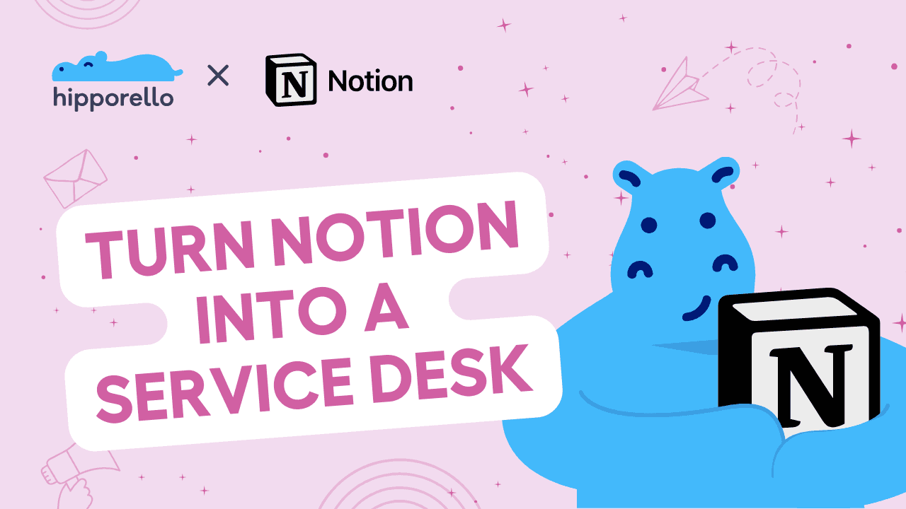 Use Notion as a service desk