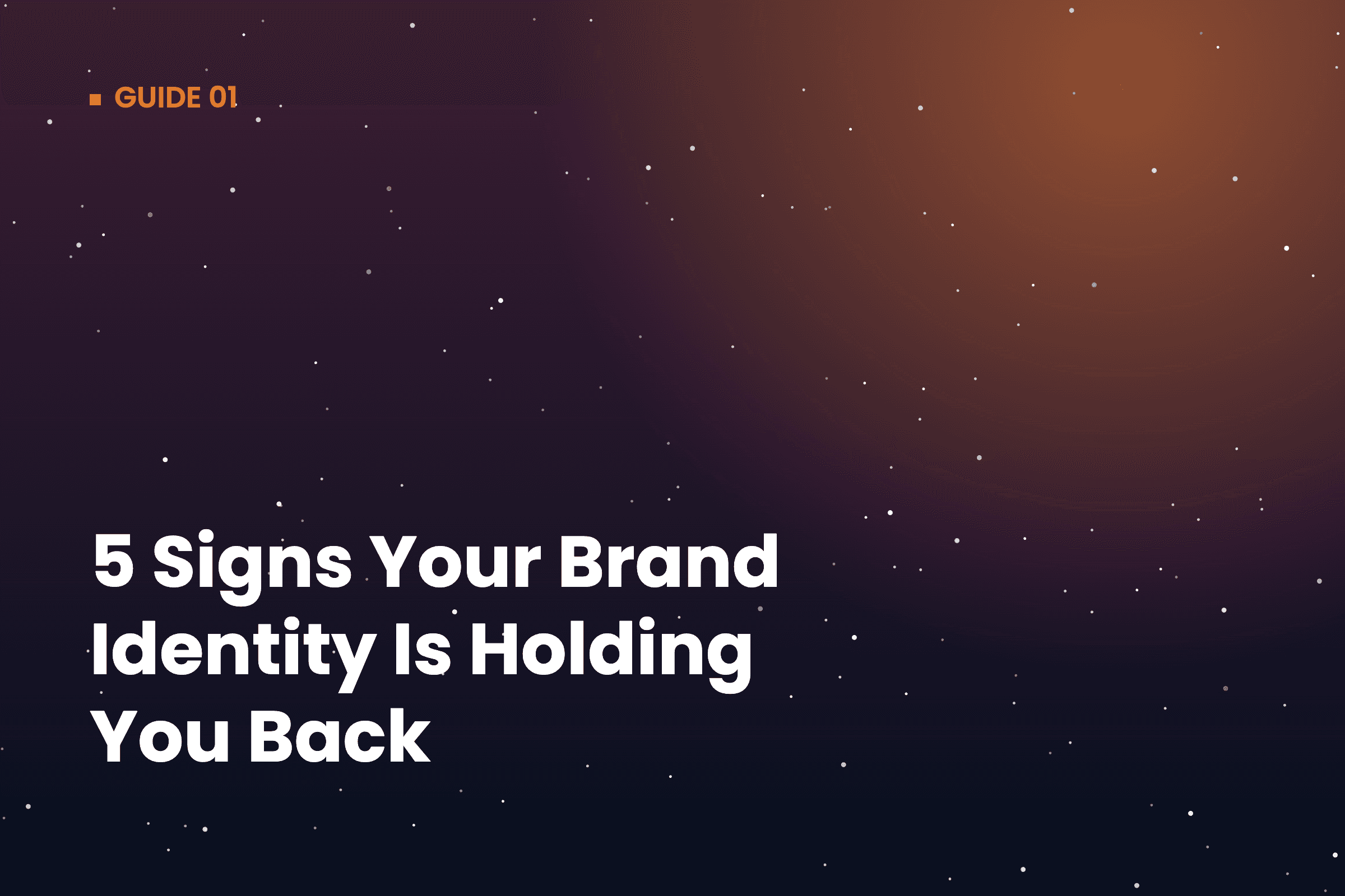 Cover of the guide 5 Signs Your Brand Identity Is Holding You Back
