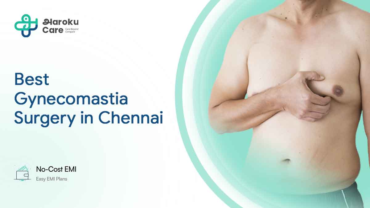 Best Gynecomastia Surgery in Chennai