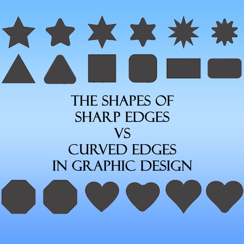 The Shapes of Sharp Edges vs Curved Edges in Graphic Design