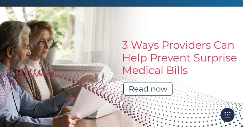 3 Ways Providers Can Help Prevent Surprise Medical Bills