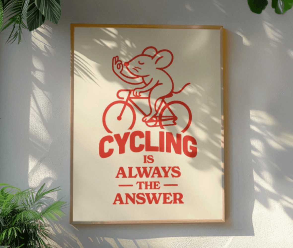 Cycling is always the answer poster, mouse on a bike