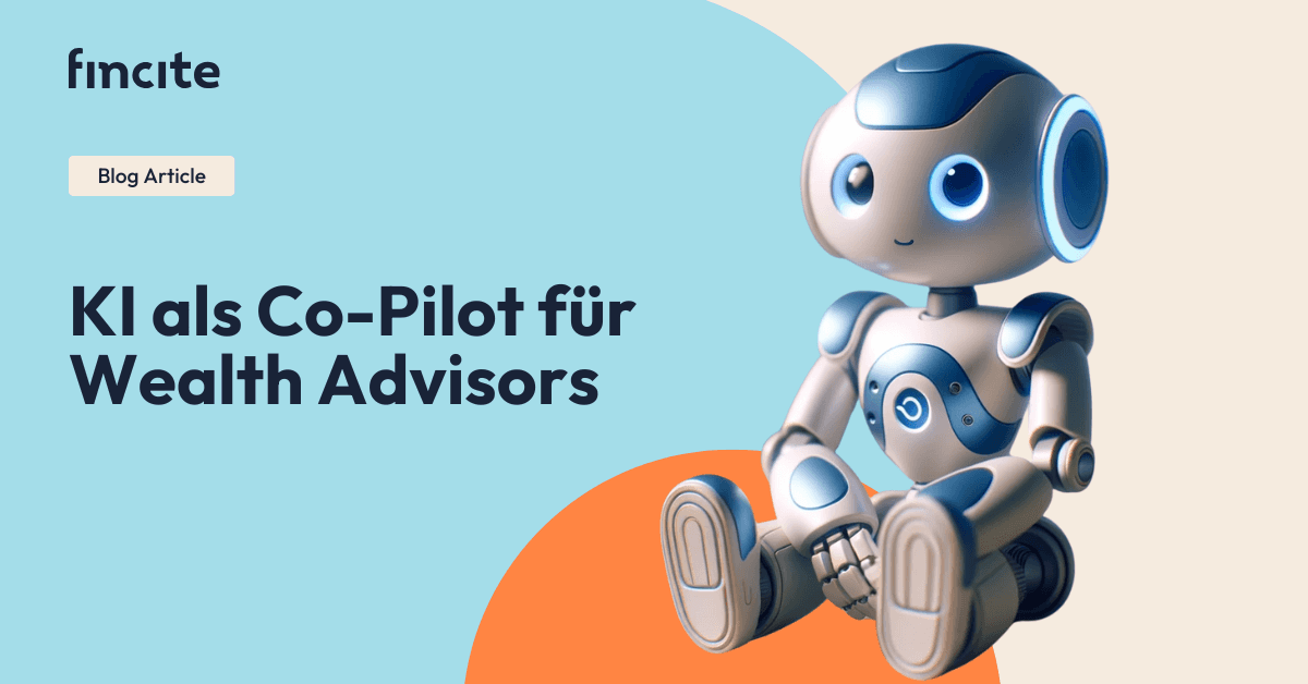 Blogartikel-Banner mit dem Titel 'KI als Co-Pilot für Wealth Advisors' mit einem niedlichen humanoiden Roboter, der die Integration von künstlicher Intelligenz in Finanzberatungsdienste symbolisiert.