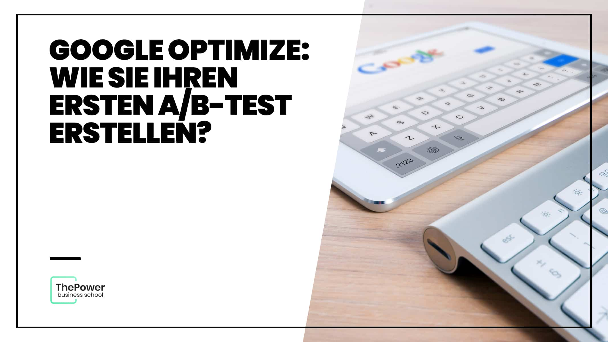 Google Optimize: wie Sie Ihren ersten A/B-Test erstellen?