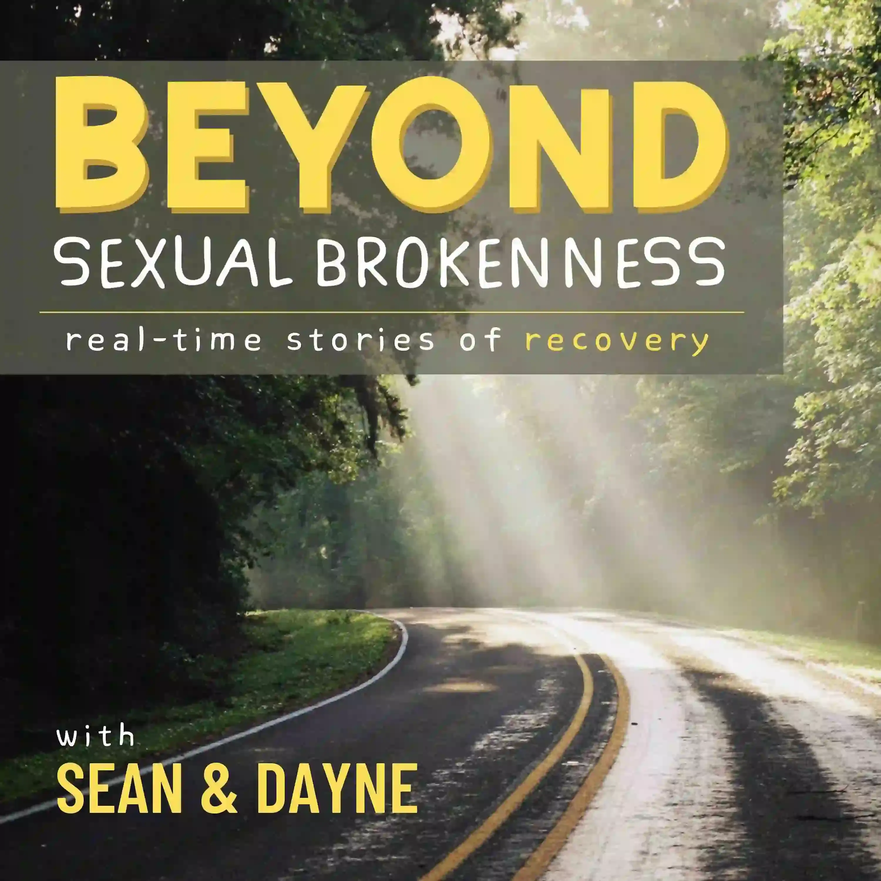 A podcast cover for "Beyond Sexual Brokenness" depicting a winding road through the forest, with a ray of sunshine coming through.