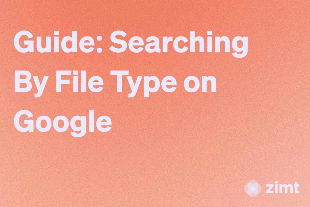 Guide: Searching By File Type on Google