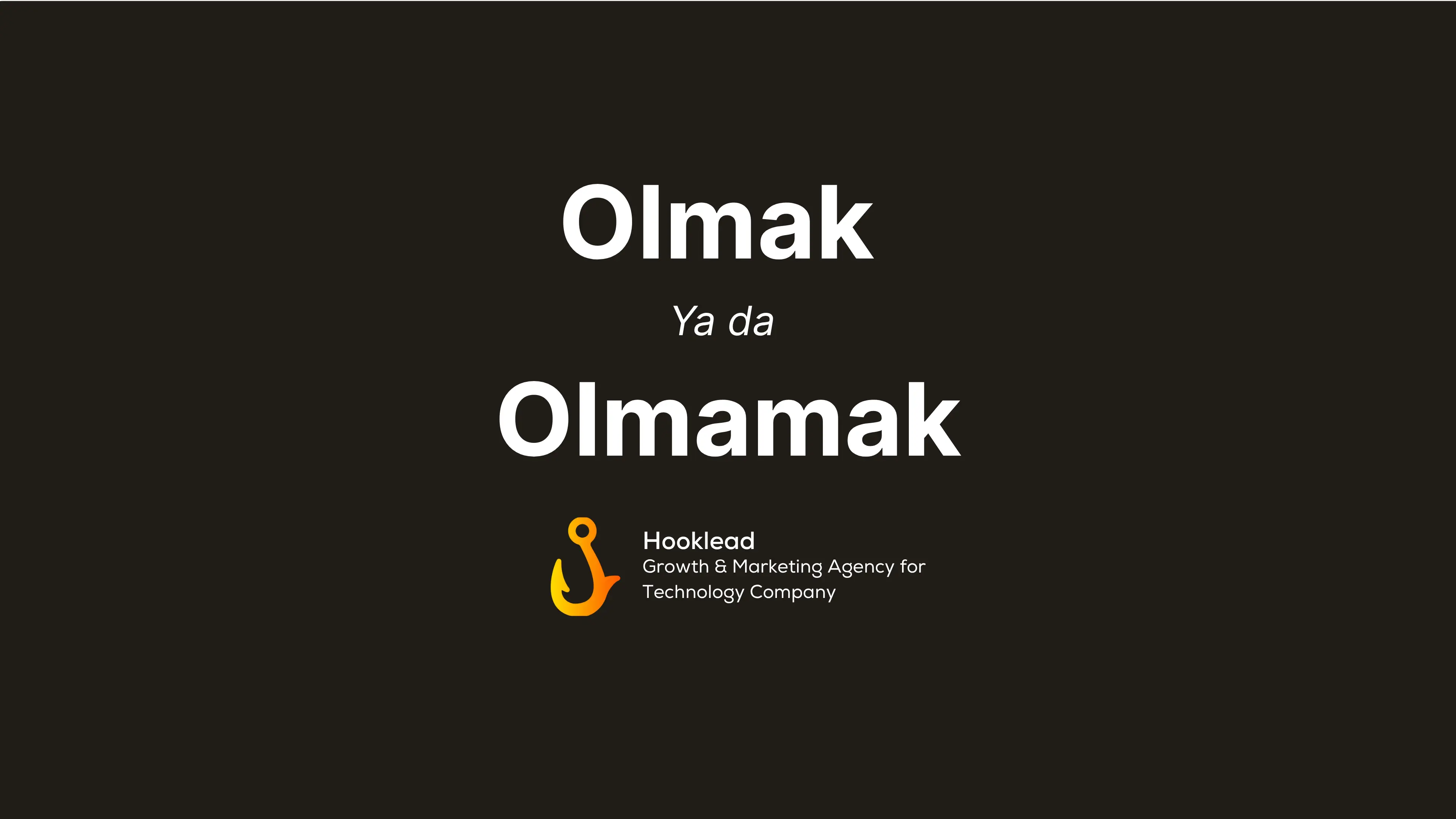 olmak-yada-olmamak