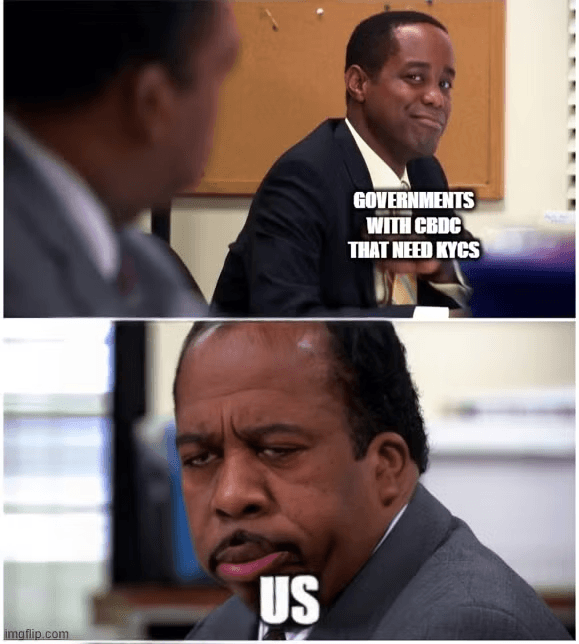 A meme of Stanley from ‘The Office’ reacting to Governments with CBDCs that do not promise anonymity. 