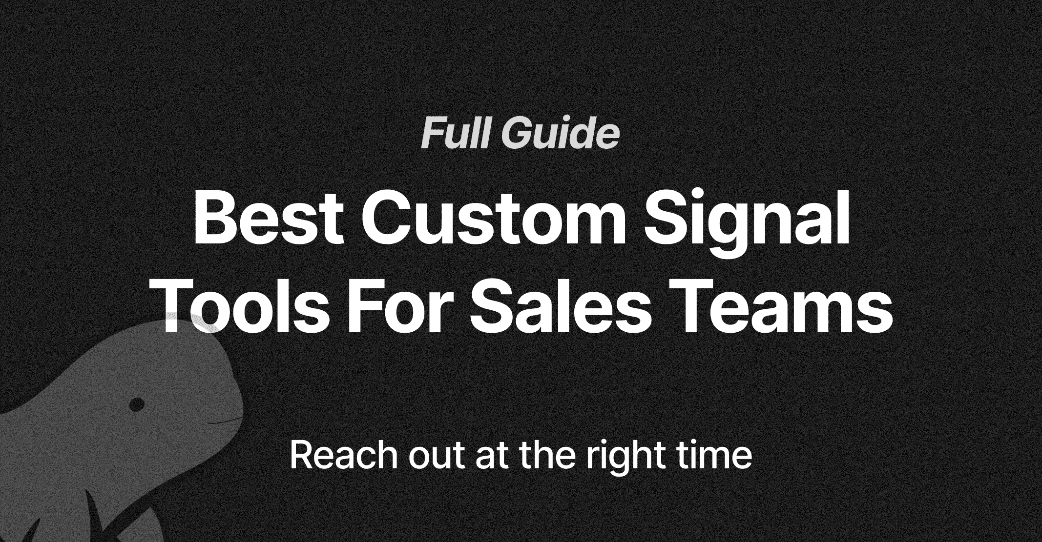 best custom signal tools for sales teams