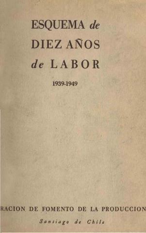 CORFO. Esquema de diez años de labor.
