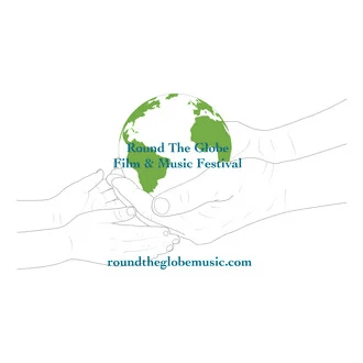 Round The Globe Film & Music Festival