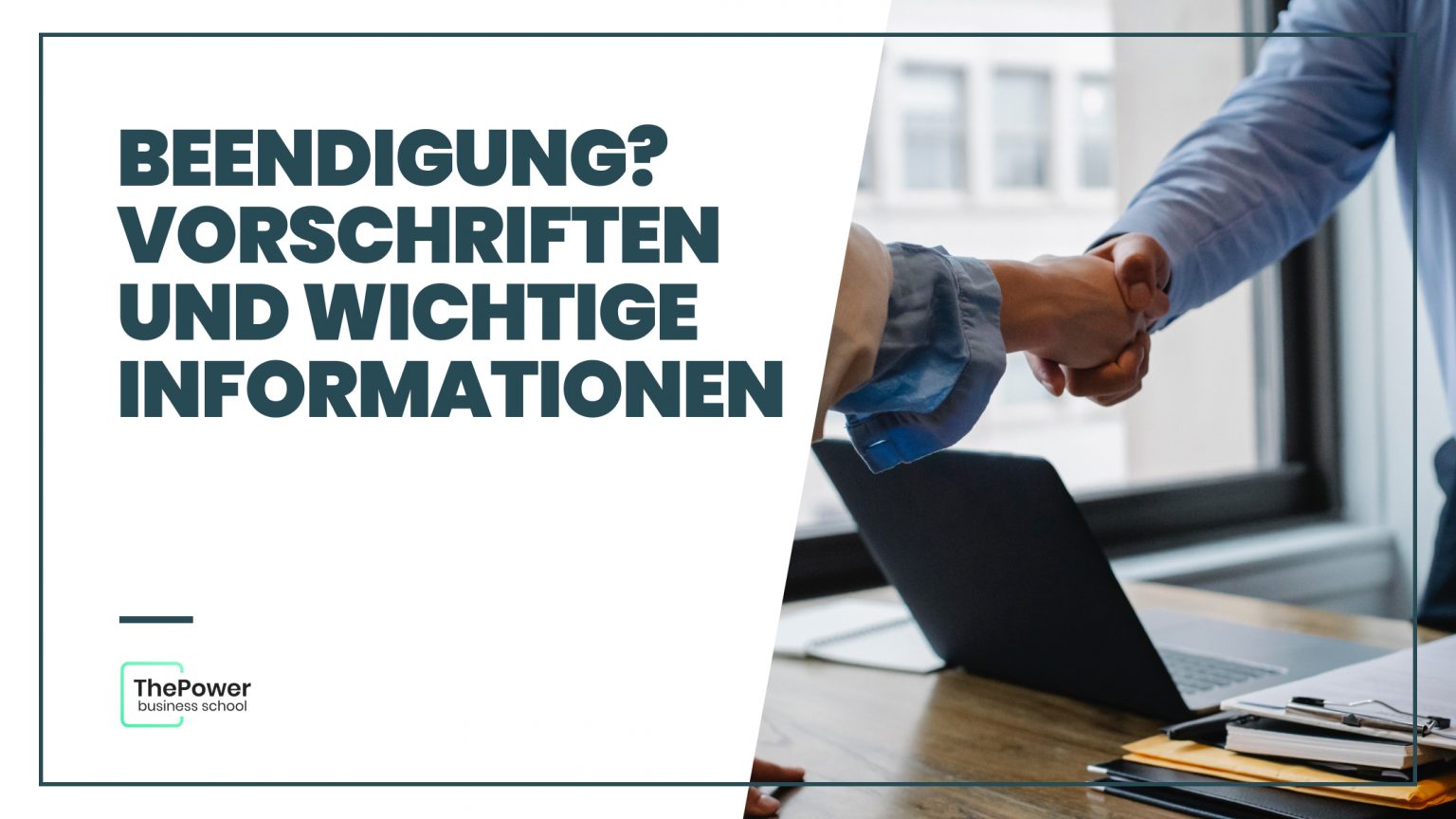 Beendigung? Vorschriften und wichtige Informationen