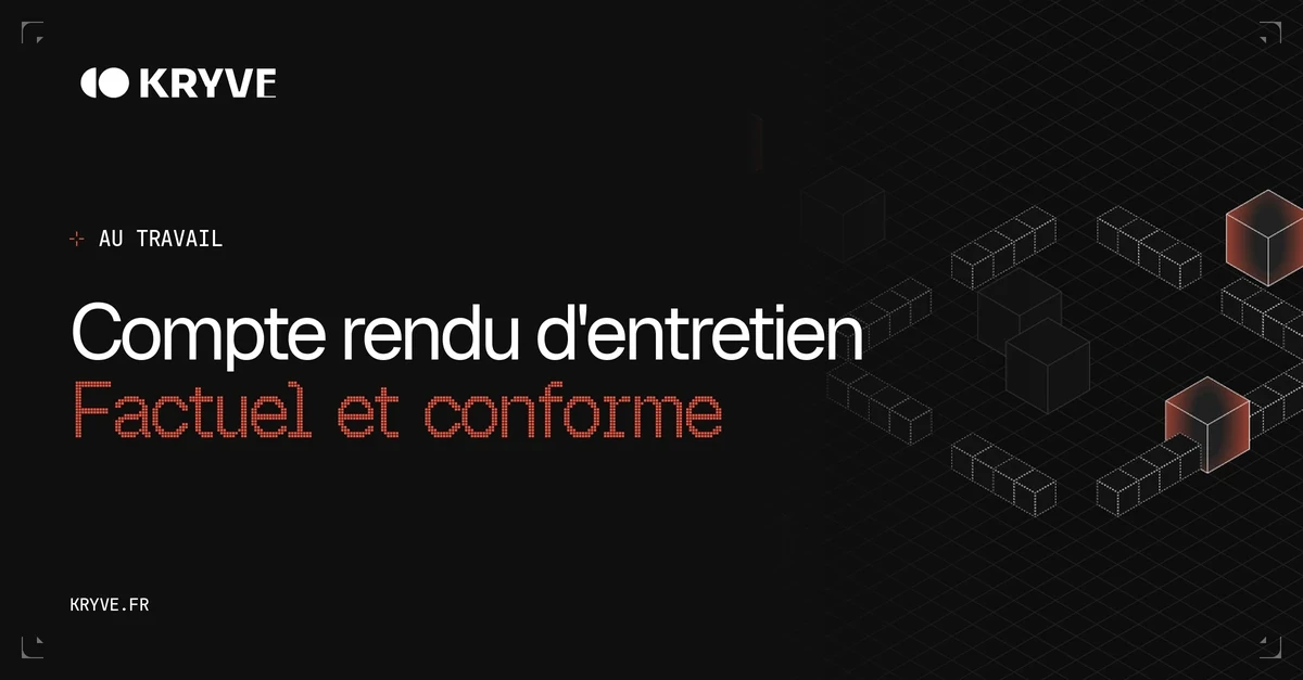 Compte rendu d'entretien, factuel et conforme : couverture Kryve