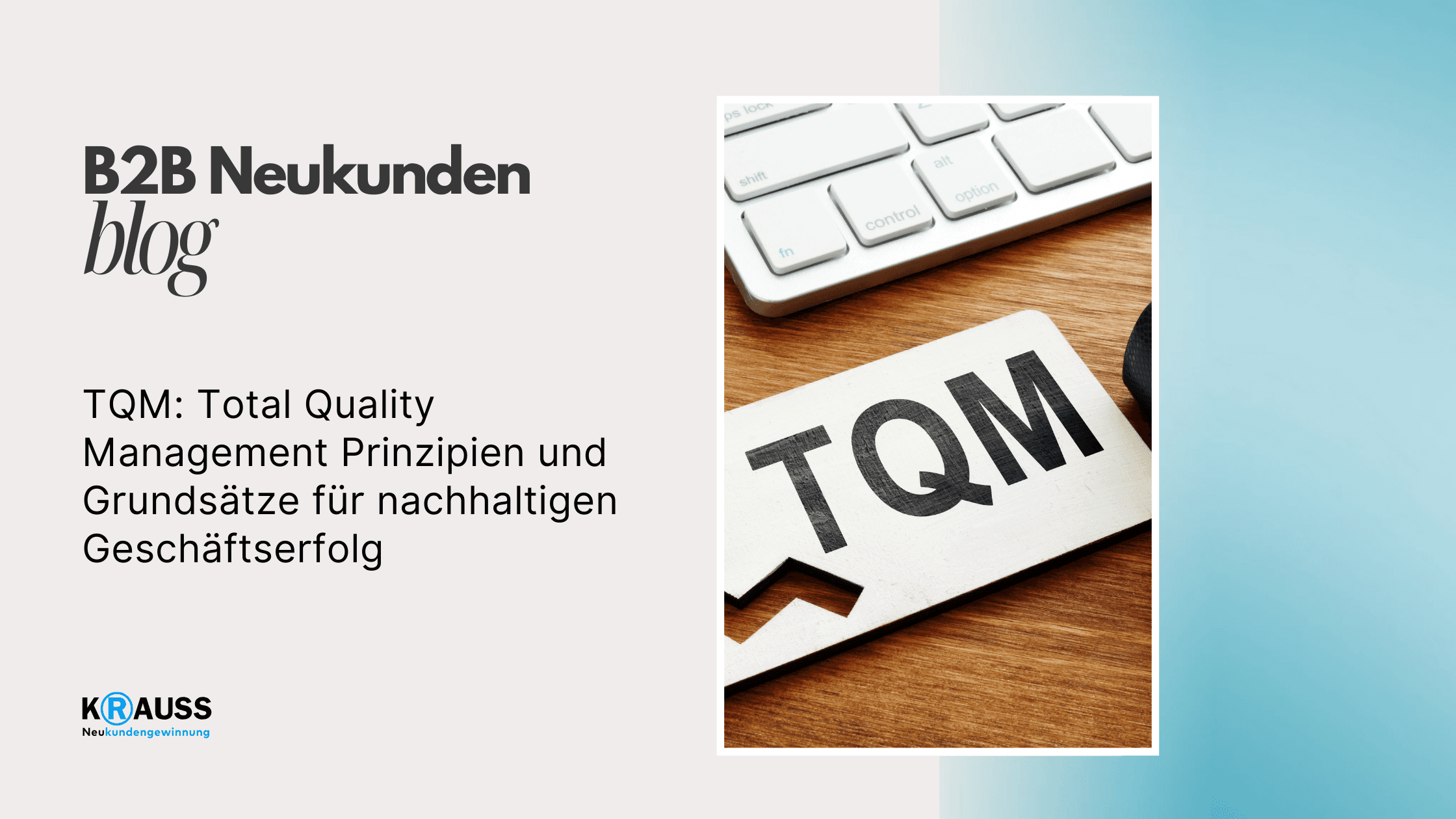 TQM: Total Quality Management Prinzipien und Grundsätze für nachhaltigen Geschäftserfolg