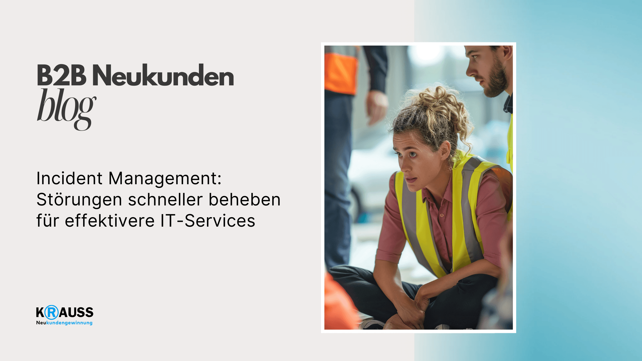 Incident Management: Störungen schneller beheben für effektivere IT-Services