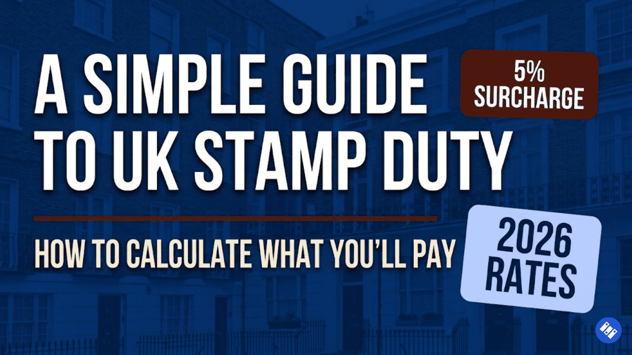 Simple guide to UK stamp duty 2026 - how to calculate what you'll pay