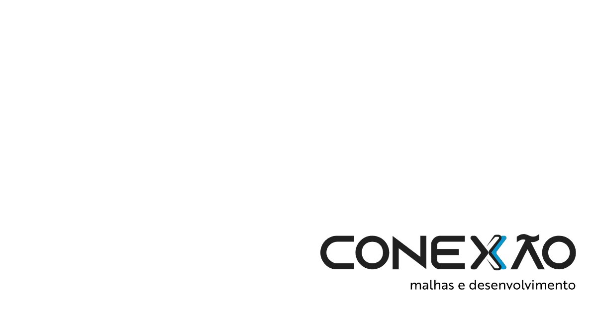Conexao Malhas e Desenvolvimento Ltda