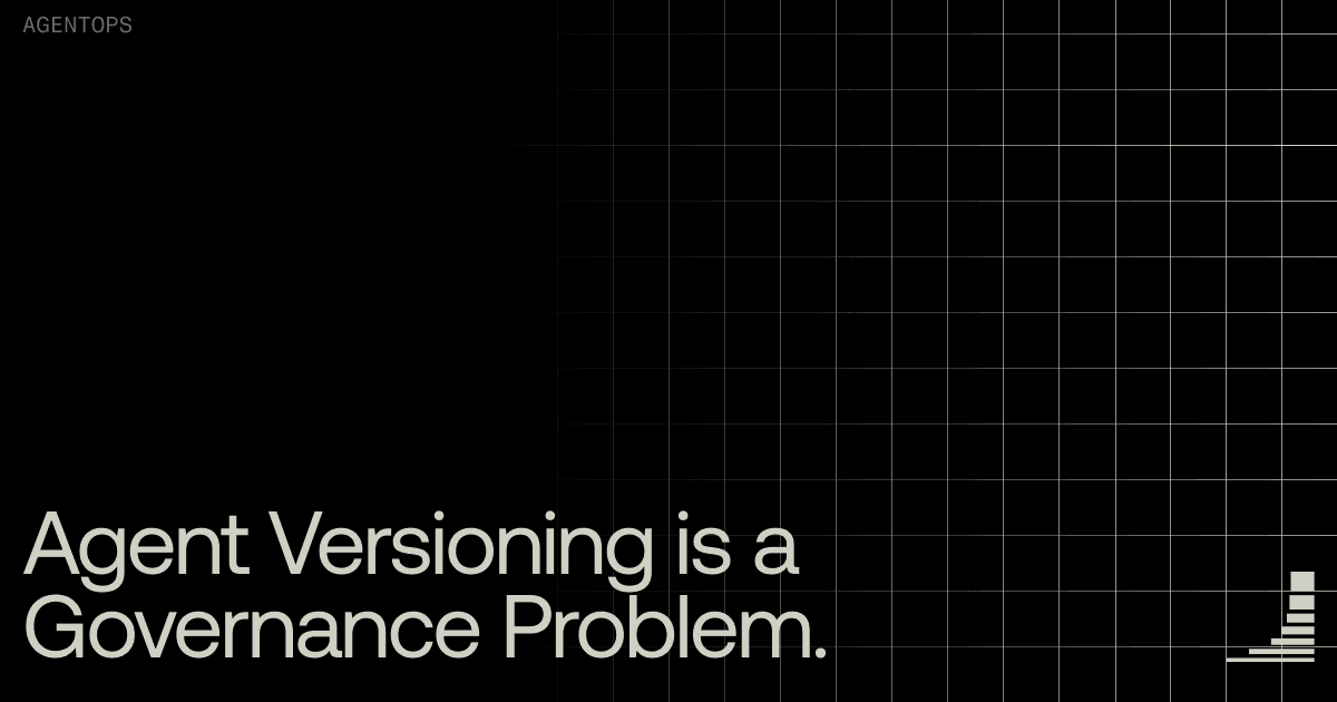 Waxell blog cover: Agent Versioning as a Governance Problem