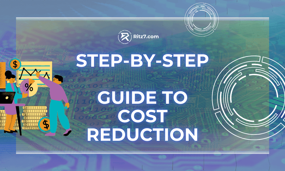 Step-by-Step Guide to Cost Reduction