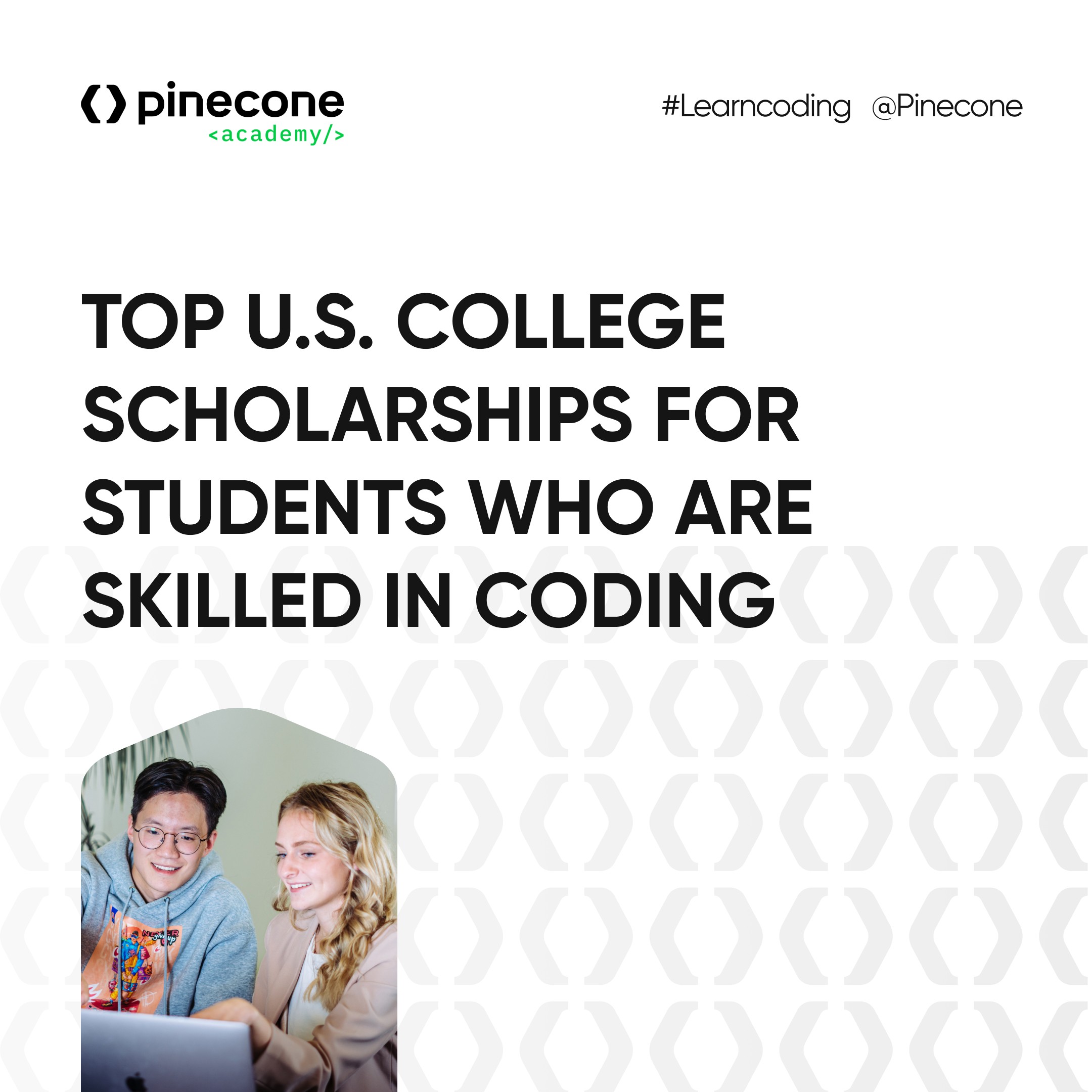 Top U.S. College Scholarships for Students Who Are Skilled in Coding