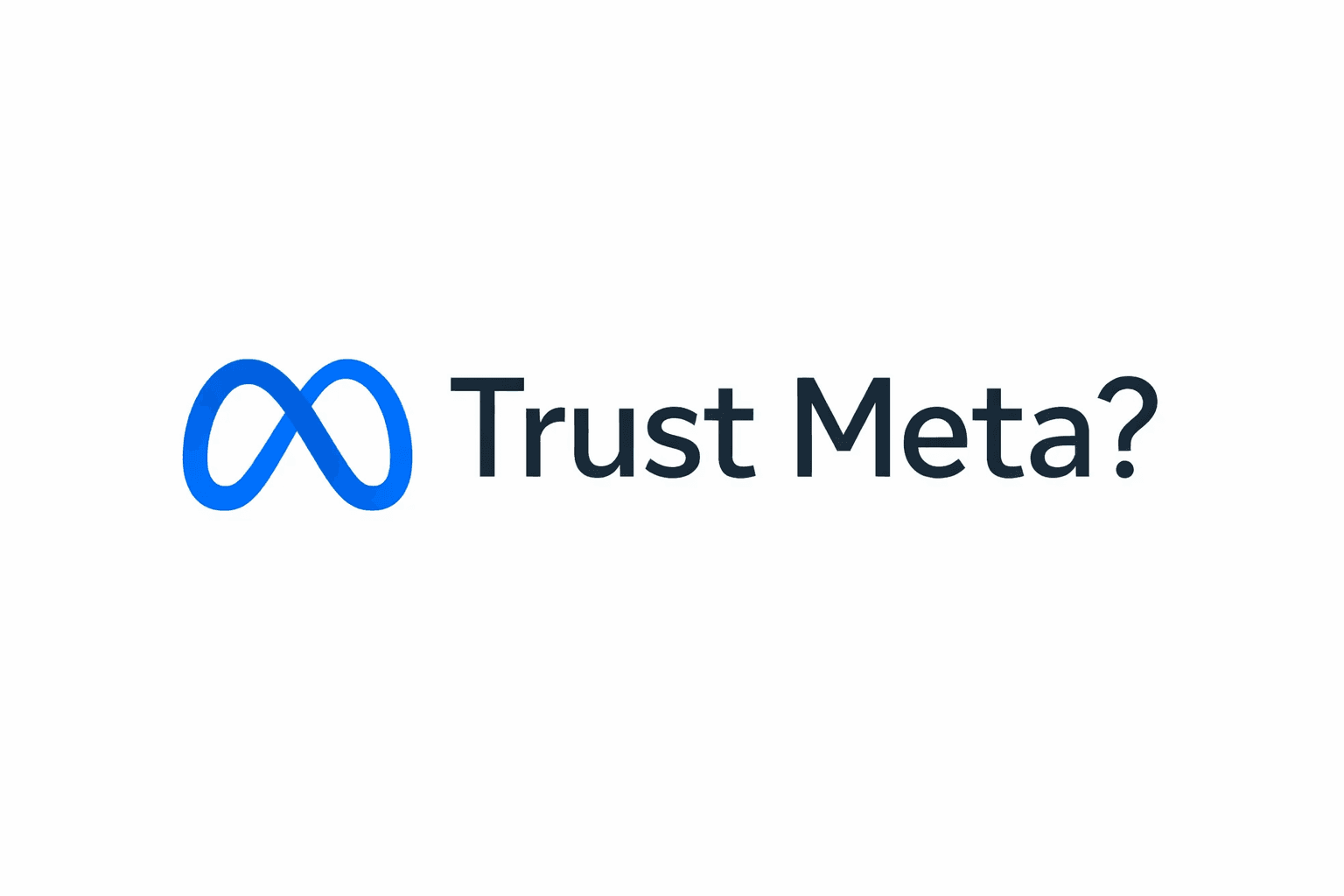 Can You Trust Meta?
