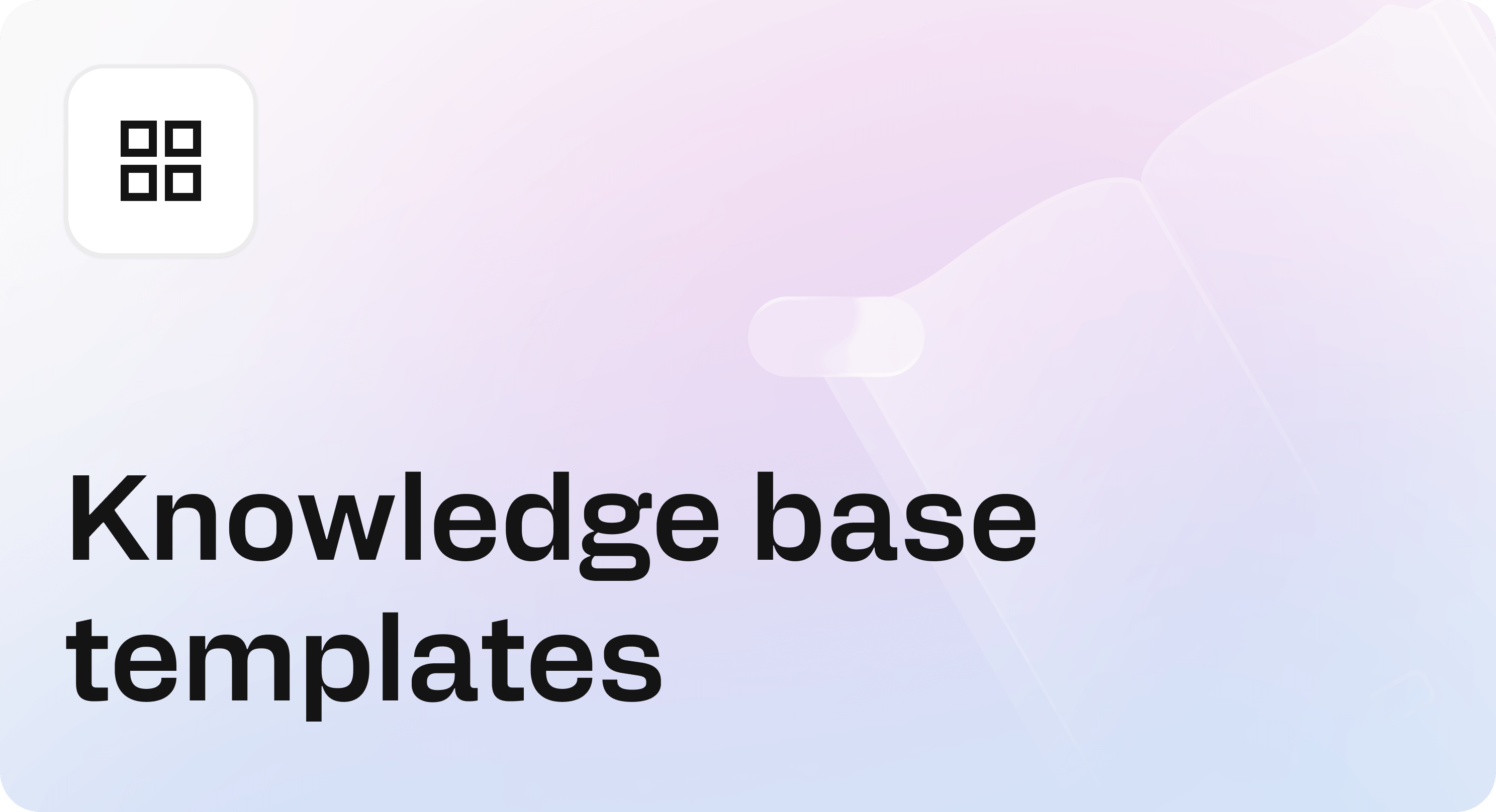 Cover image with the title “Knowledge base templates” on a soft gradient background with a simple grid-style icon.