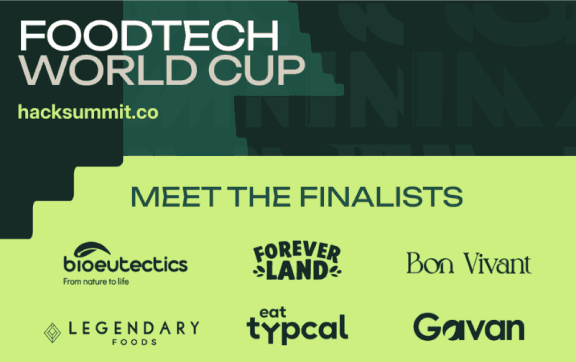 FoodTech World Cup showcasing the finalists, which include Biolectrics, Forever Land, Bon Vivant, Legendary Foods, Eat Typical, and Gavan.