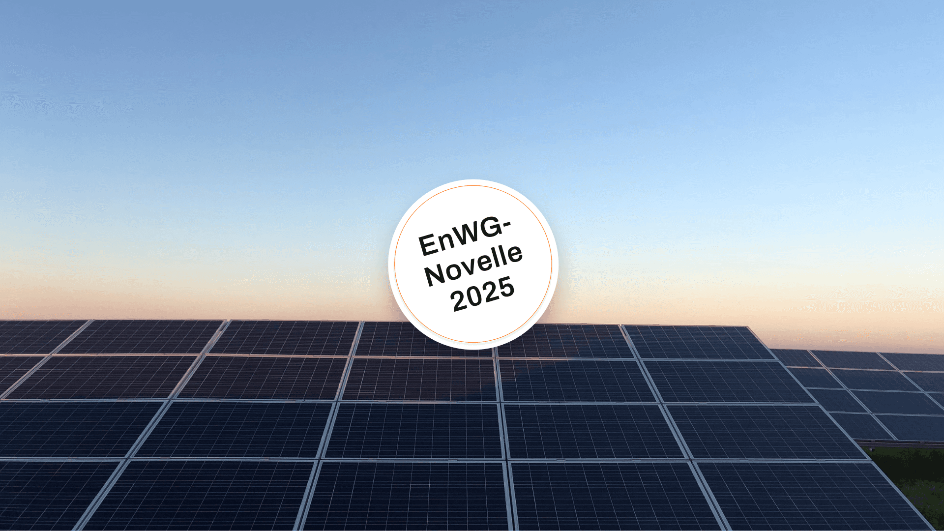 EnWG-Novelle 2025: Neuerungen für erneuerbare Energien im Überblick
