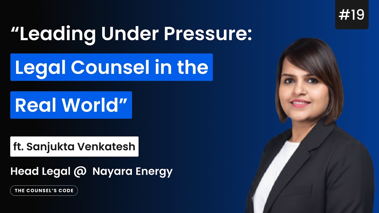 Legal Counsel in Real World ft. Sanjukta Venkatesh