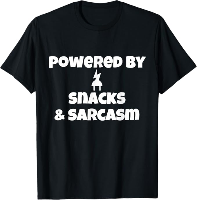 Powered by Snacks & Sarcasm Funny Gift for Teen Dad Grandpa T-Shirt