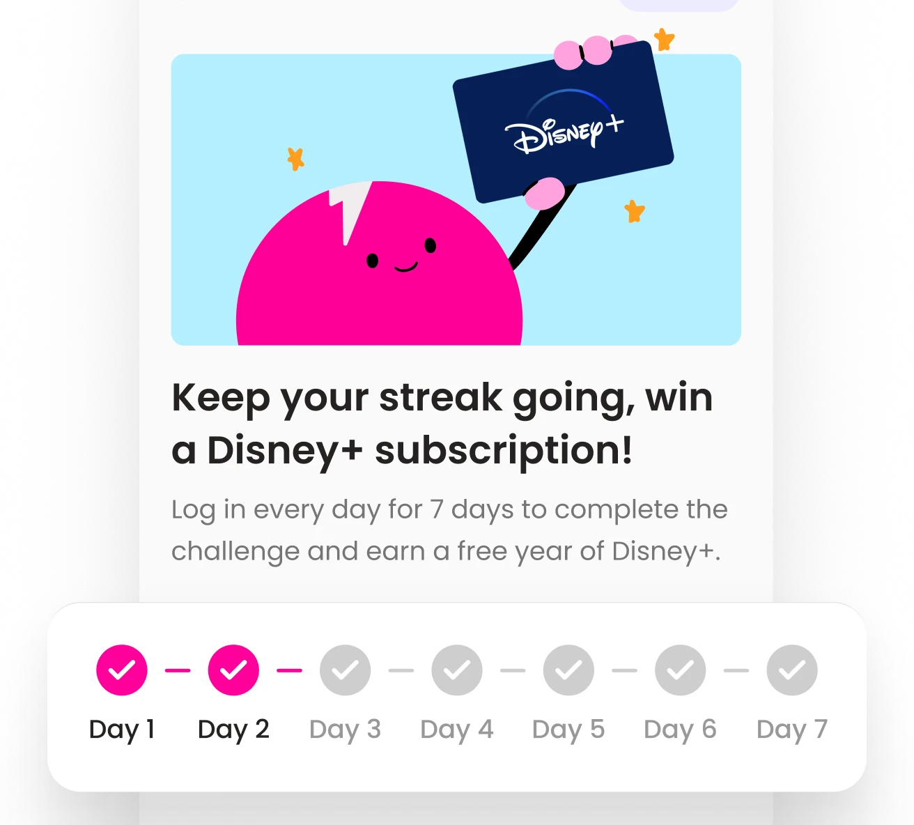 UI mockup of a Super.com Mission encouraging daily logins with a 7-day streak tracker and Disney+ reward, illustrating how habit-building mechanics improved retention and engagement.