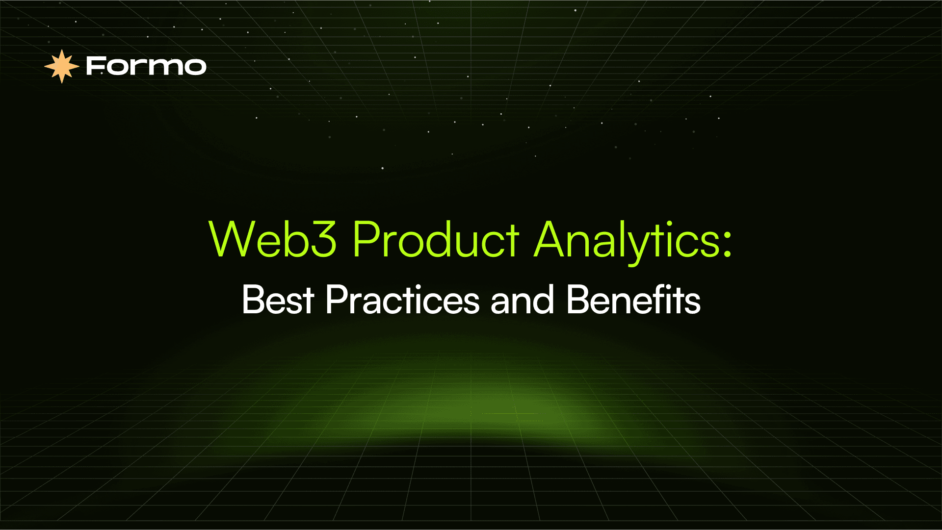 Web3 Product Analytics: Best Practices and Benefits