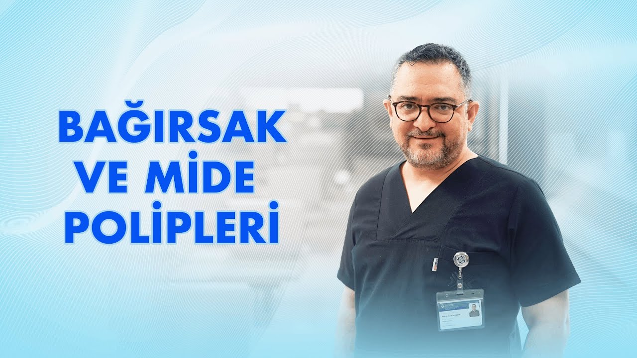 Mide ve Bağırsak Polipleri - Nedir, Neden Oluşur ve Nasıl Tedavi Edilir?
