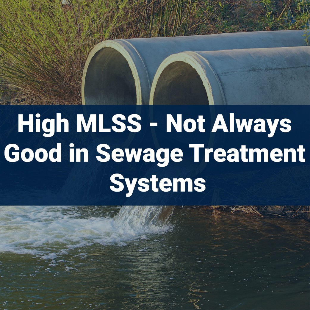 High MLSS not always good in sewage treatment systems