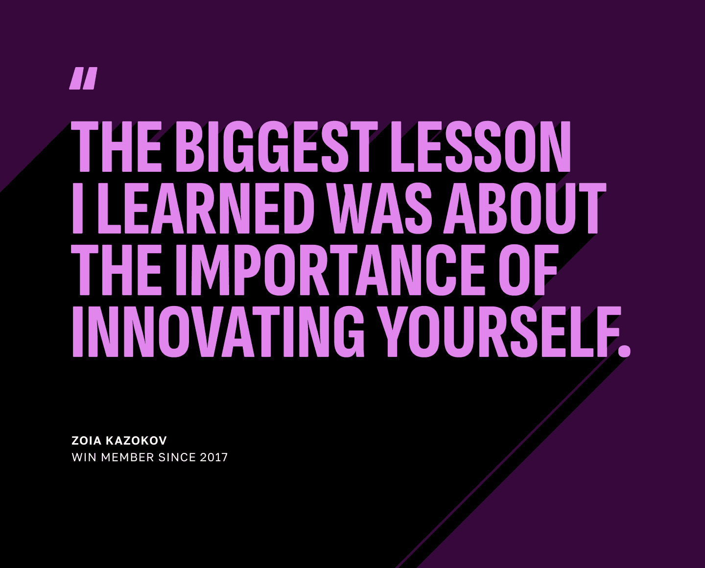 Text on a purple background: "The biggest lesson I learned was about the importance of innovating yourself."