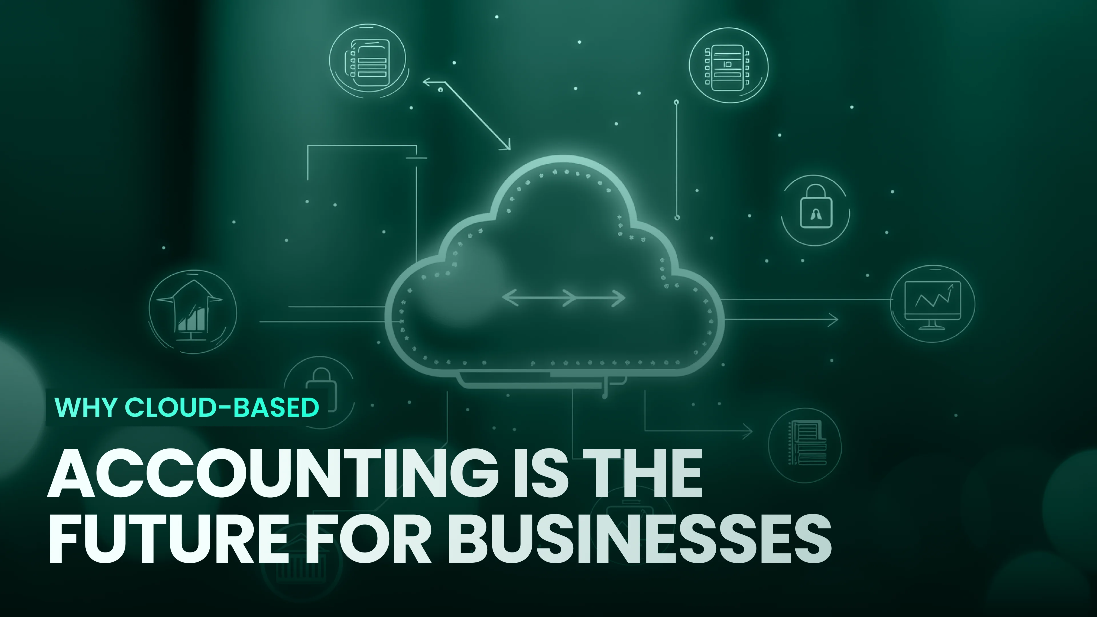 Why Cloud Based Accounting Is the Future for Business