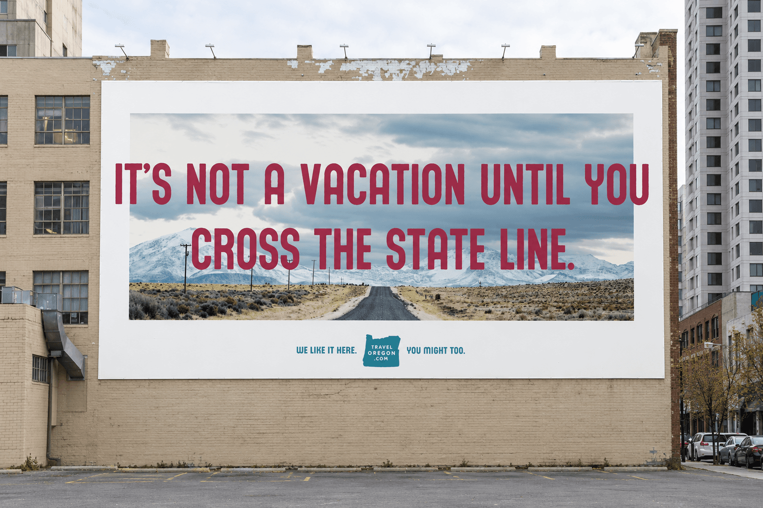 Travel Oregon billboard: It's not a vacation until you cross the state line