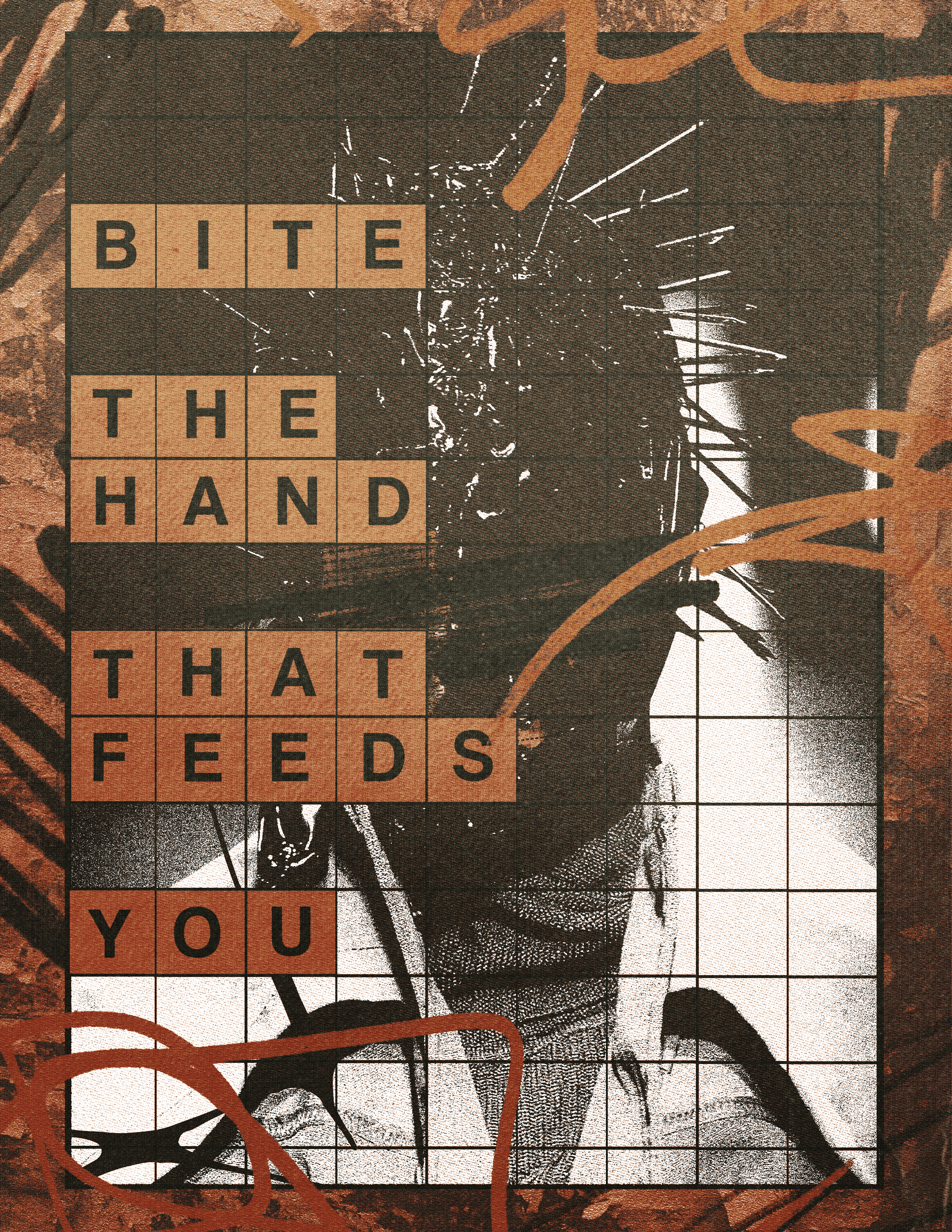 Bite the Hand That Feeds You
