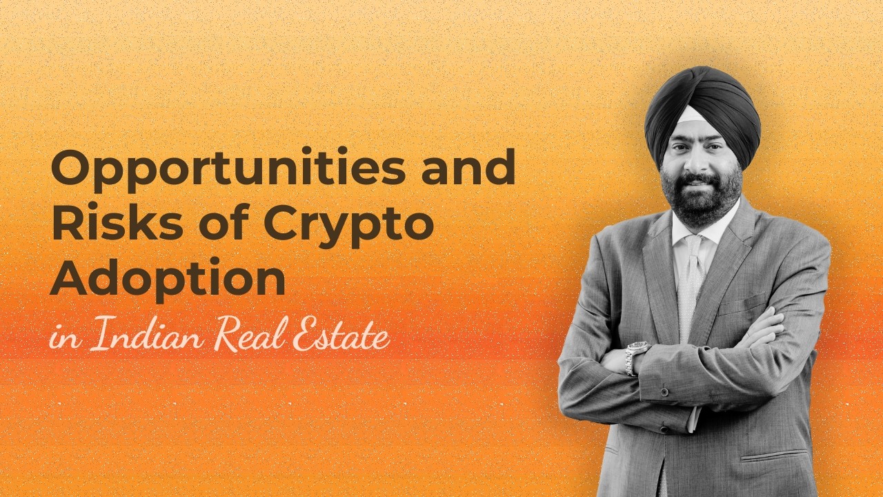 Opportunities and Risks of Crypto Adoption in Indian Real Estate