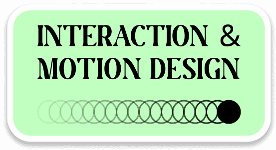 Interaction and motion design