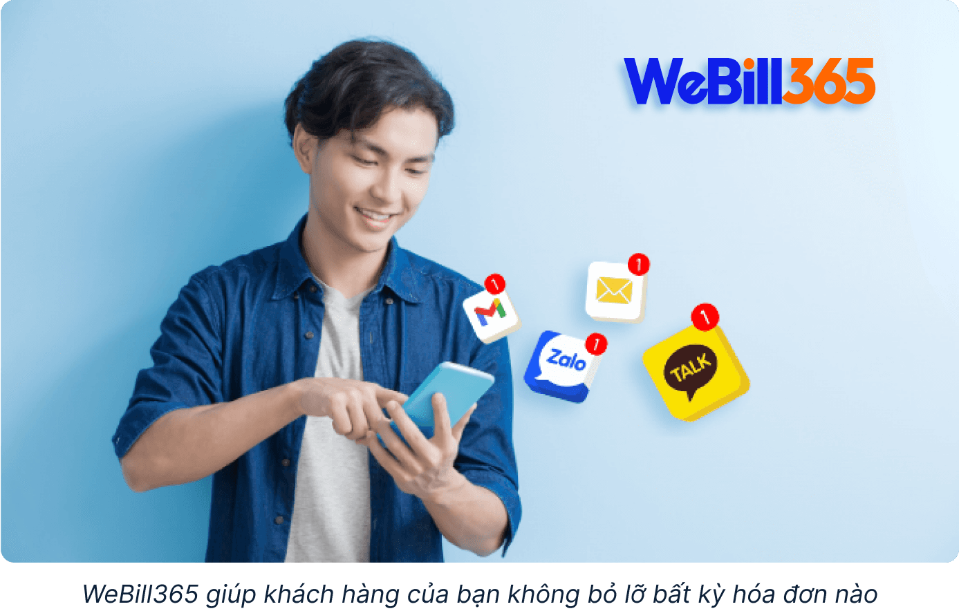 WeBill365 giúp khách hàng của bạn không bỏ lỡ bất kỳ hóa đơn nào