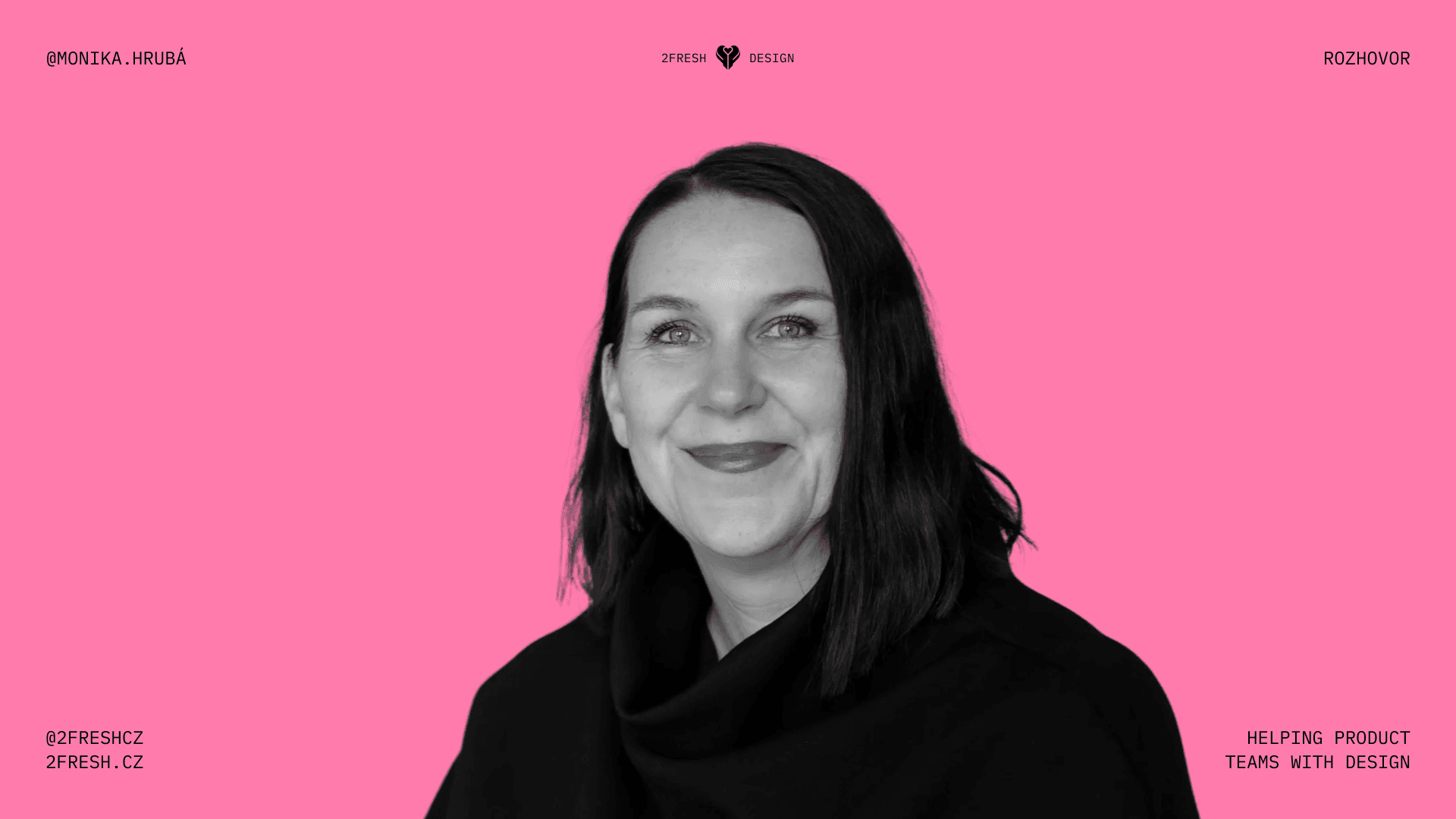 2FRESH Design Podcast – Monika Hrubá