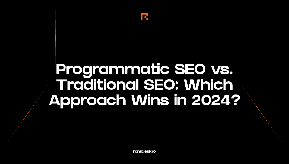 Programmatic SEO vs. Traditional SEO: Winning Approach in 2024