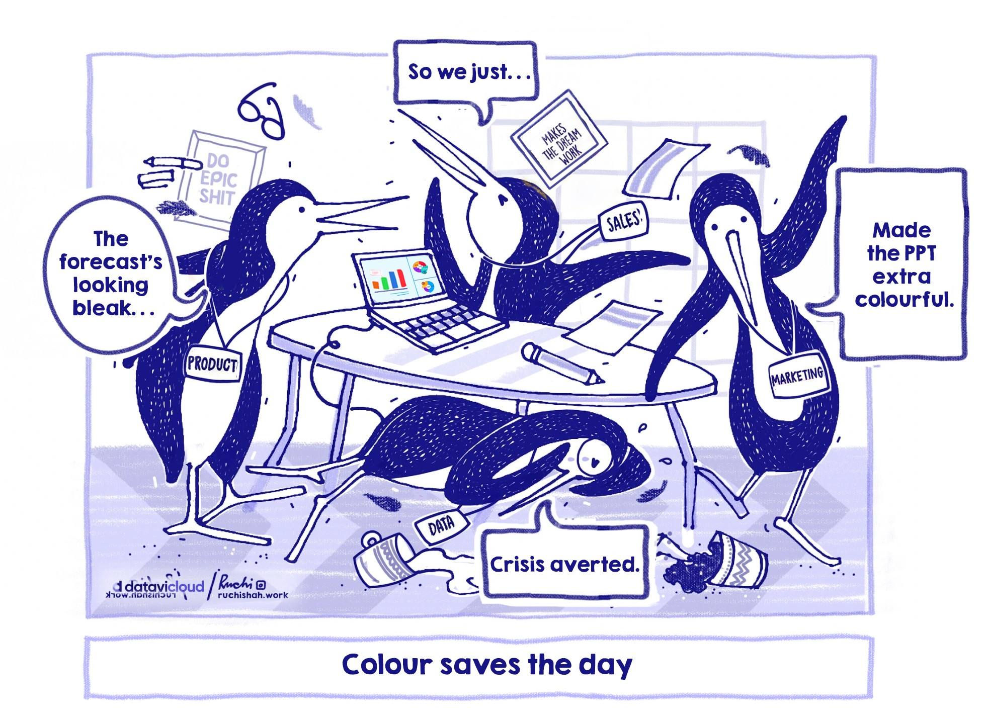 A blue-and-white stylized illustration of four penguins in an office setting. One penguin looks at a "bleak" forecast chart, while others frantically use buckets of paint and brushes to cover a table and documents in color. A speech bubble reads "Colour saves the day," and another says "Crisis averted," humorously implying that creativity and presentation can brighten a difficult data situation.
