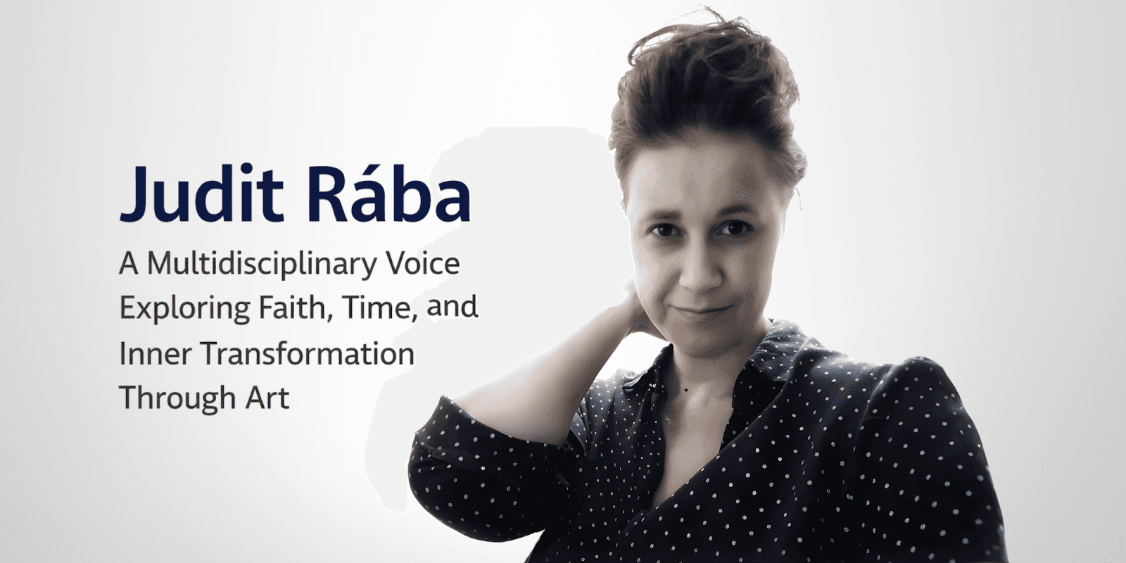 Portrait of Judit Rába, multidisciplinary artist exploring faith, time, and inner transformation through art.