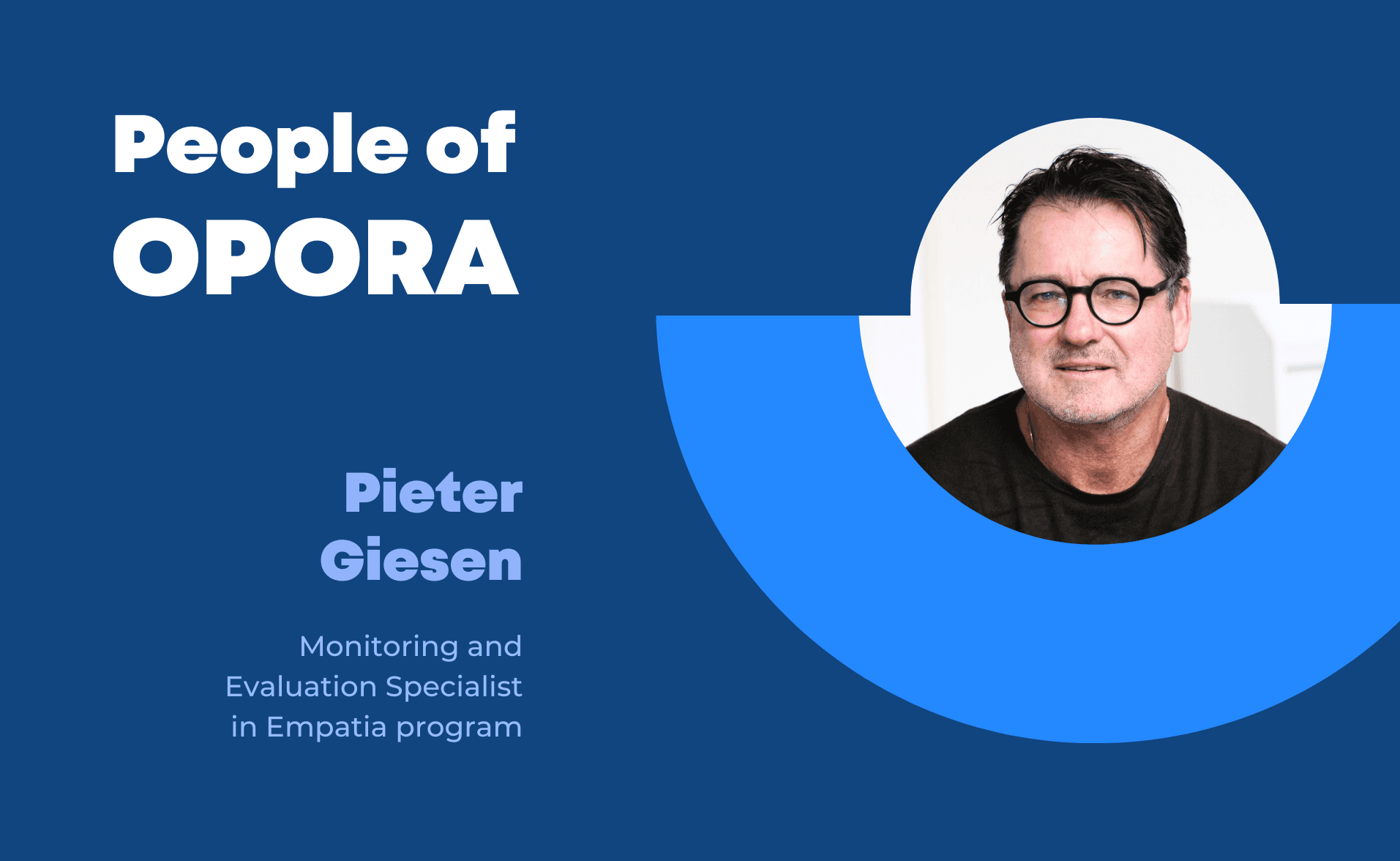 People of OPORA graphic featuring Peter Giesen, Monitoring and Evaluation Specialist, with blue background and white text.