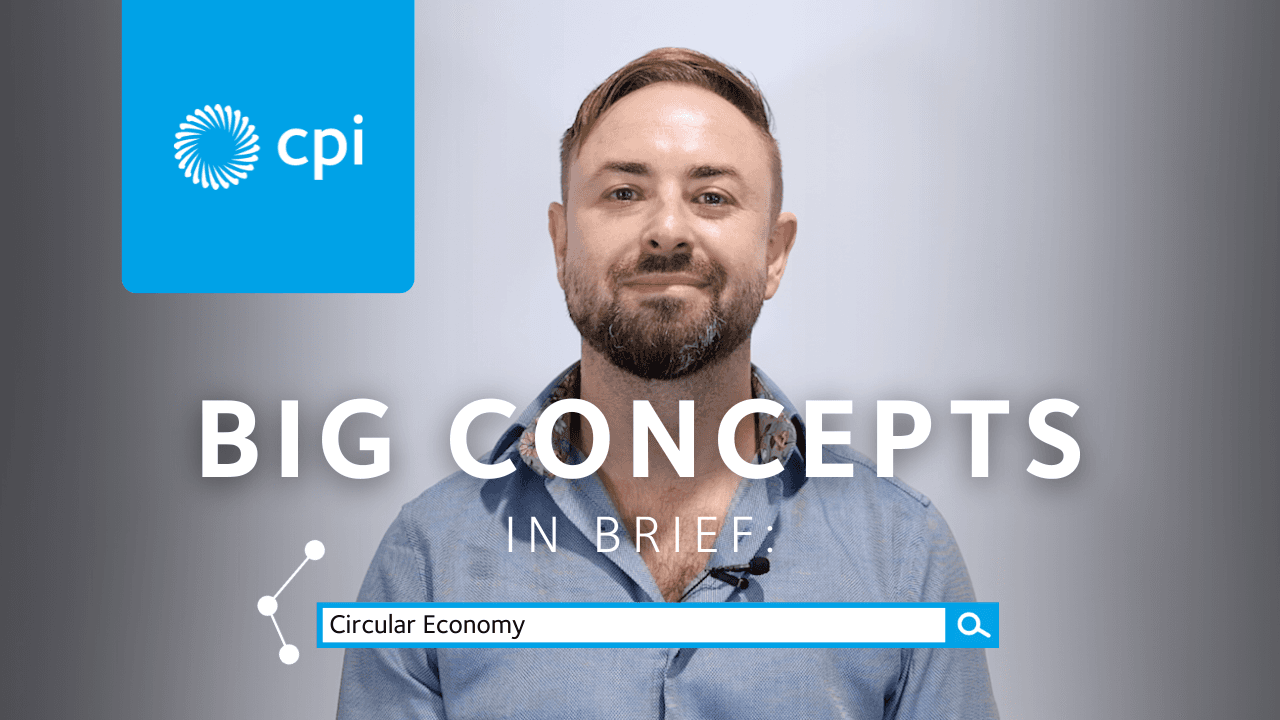Big Concepts in Brief: What is Circular Economy?