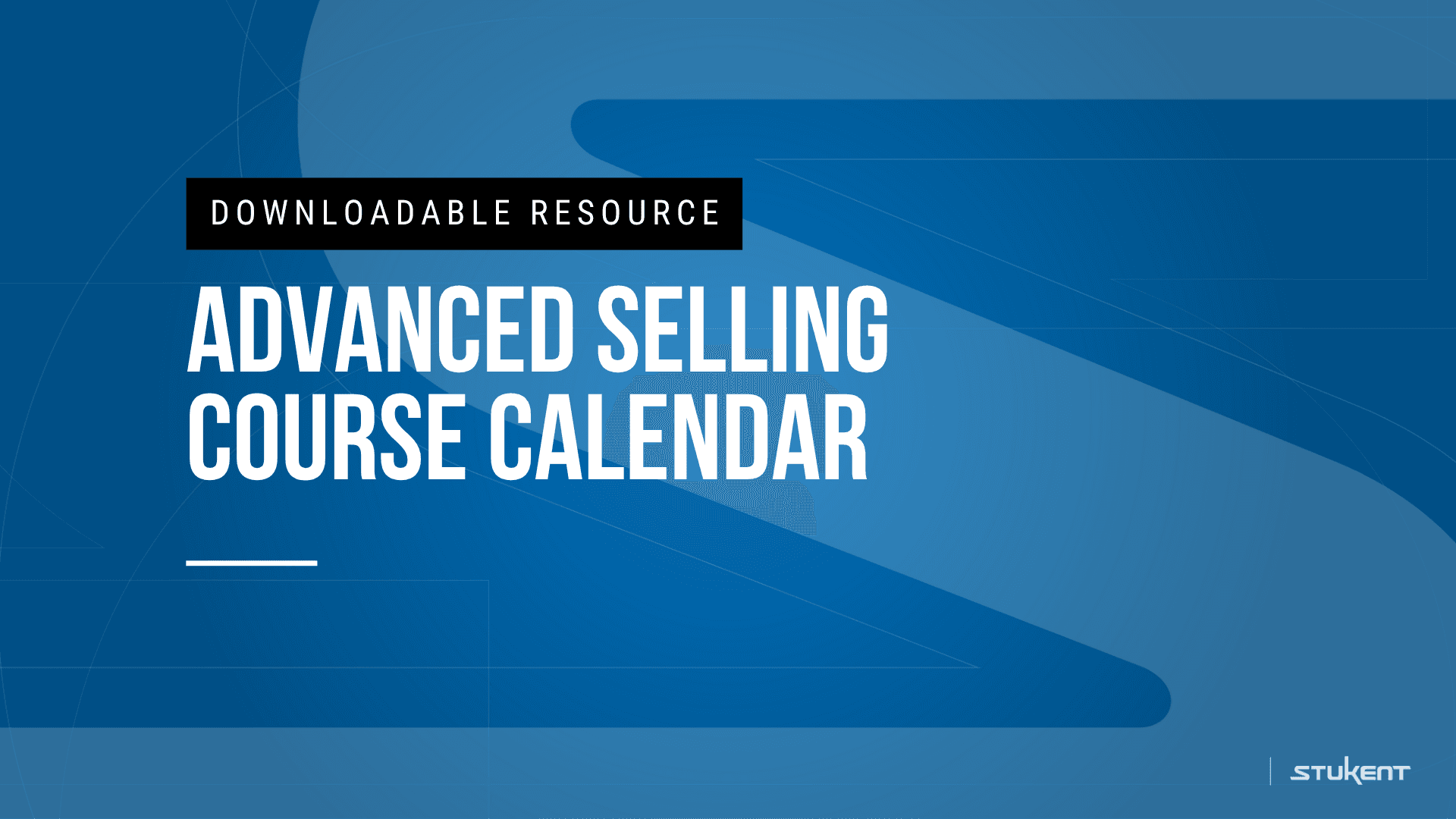 Downloadable assignmnent: Advanced Selling Course Calendar